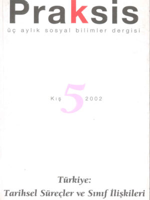 Türkiye: Tarihsel Süreçler ve Sınıf İlişkileri