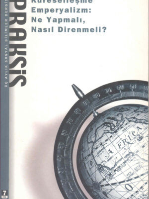 Küreselleşme, Emperyalizm: Ne Yapmalı, Nasıl Direnmeli?